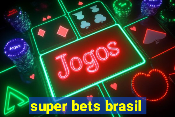 super bets brasil